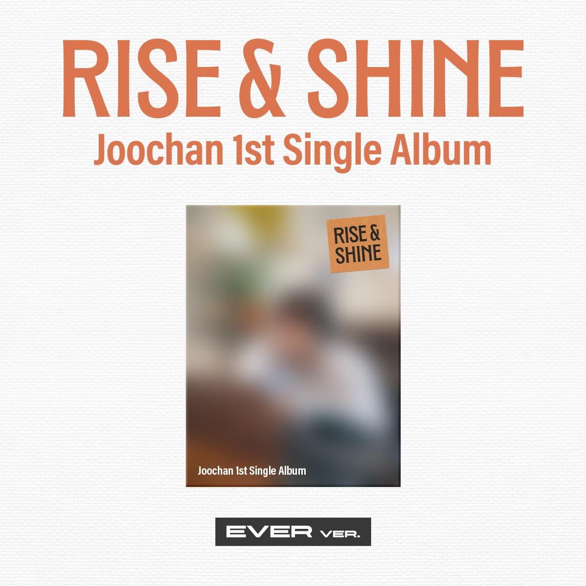 JOOCHAN - RISE & SHINE (EVER VER.) Nolae
