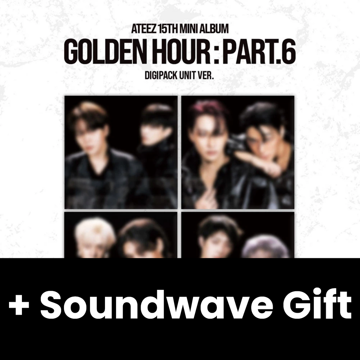 ATEEZ - GOLDEN HOUR : PART.6 (DIGIPACK UNIT VER.) + Soundwave Gift