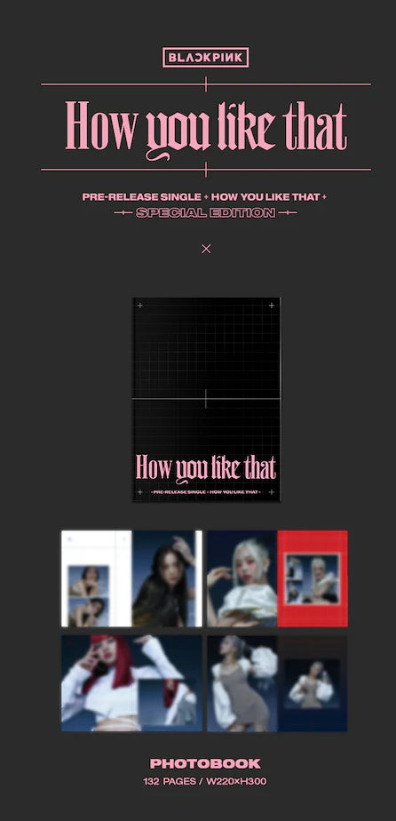 BLACKPINK - SPECIAL EDITION [HOW YOU LIKE THAT] Nolae