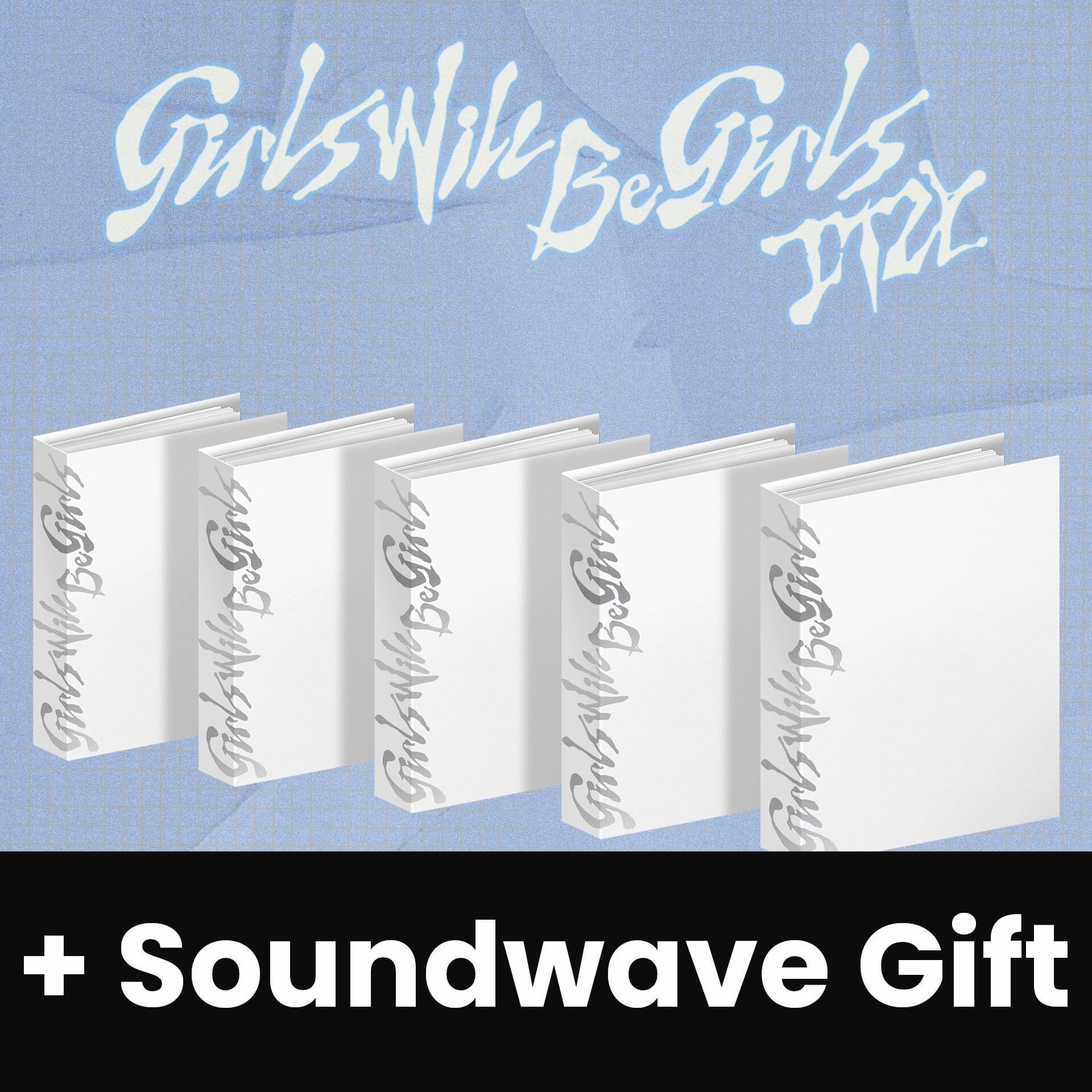 ITZY - GIRLS WILL BE GIRLS (BINDER VER.) + Soundwave Gift Nolae