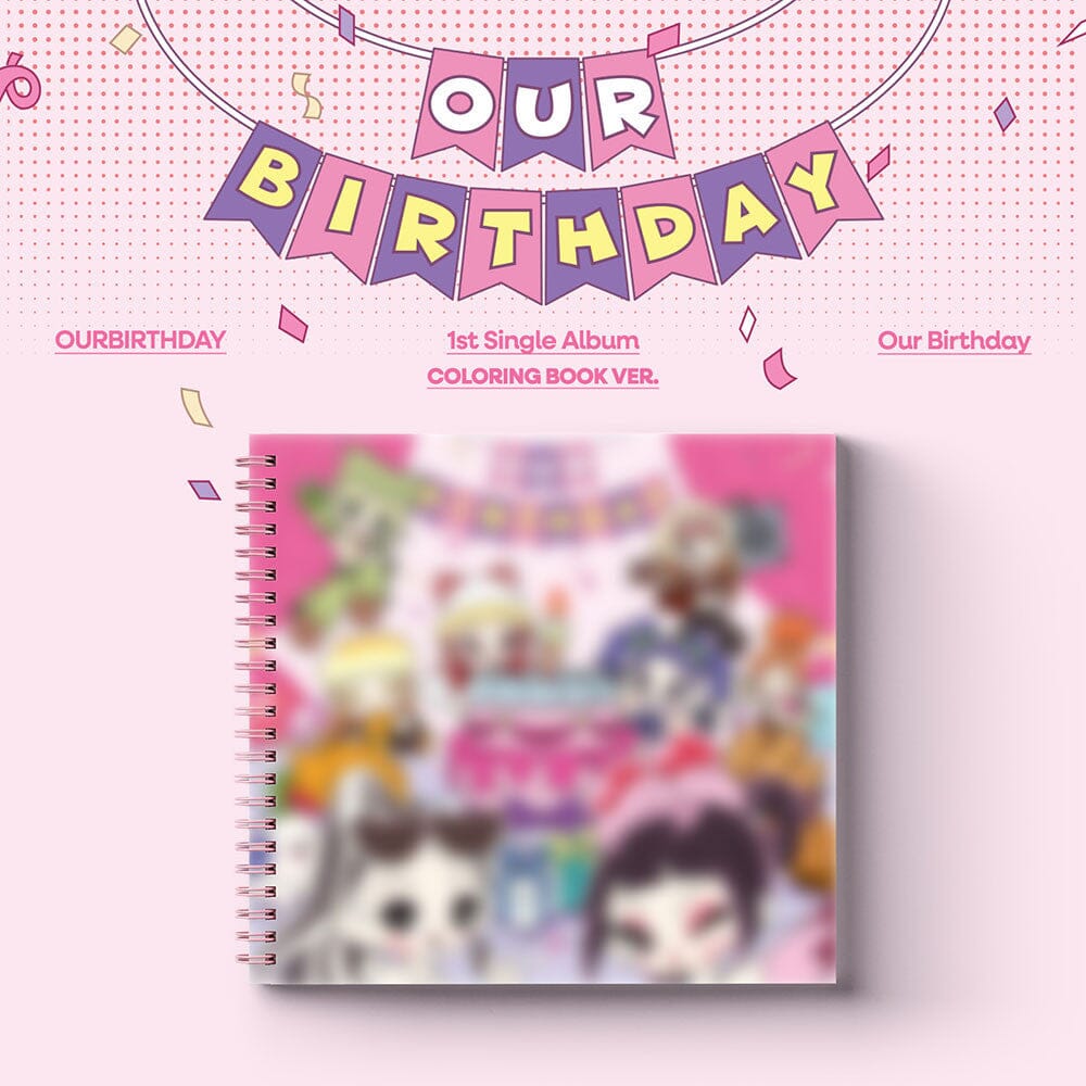 OURBIRTHDAY - OUR BIRTHDAY Nolae