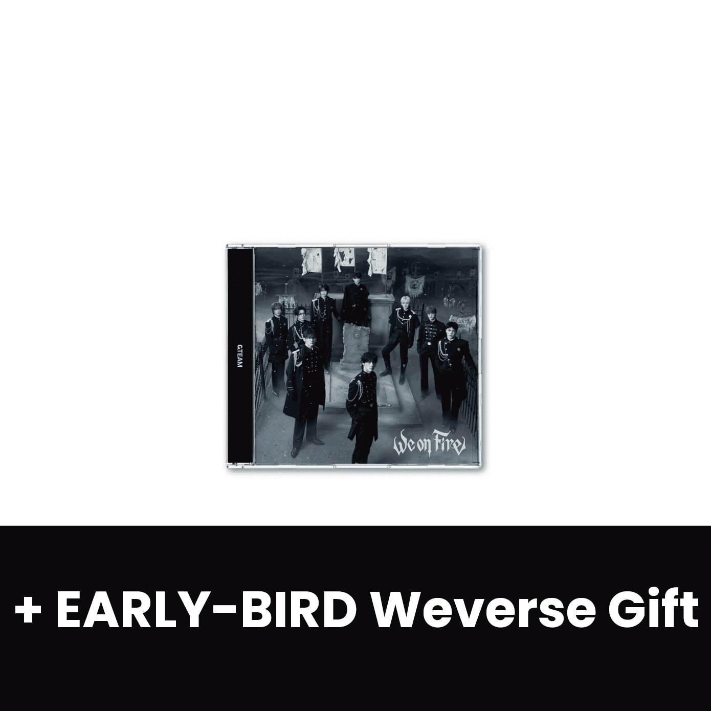 &TEAM - WE ON FIRE + EARLY-BIRD Weverse Gift Nolae