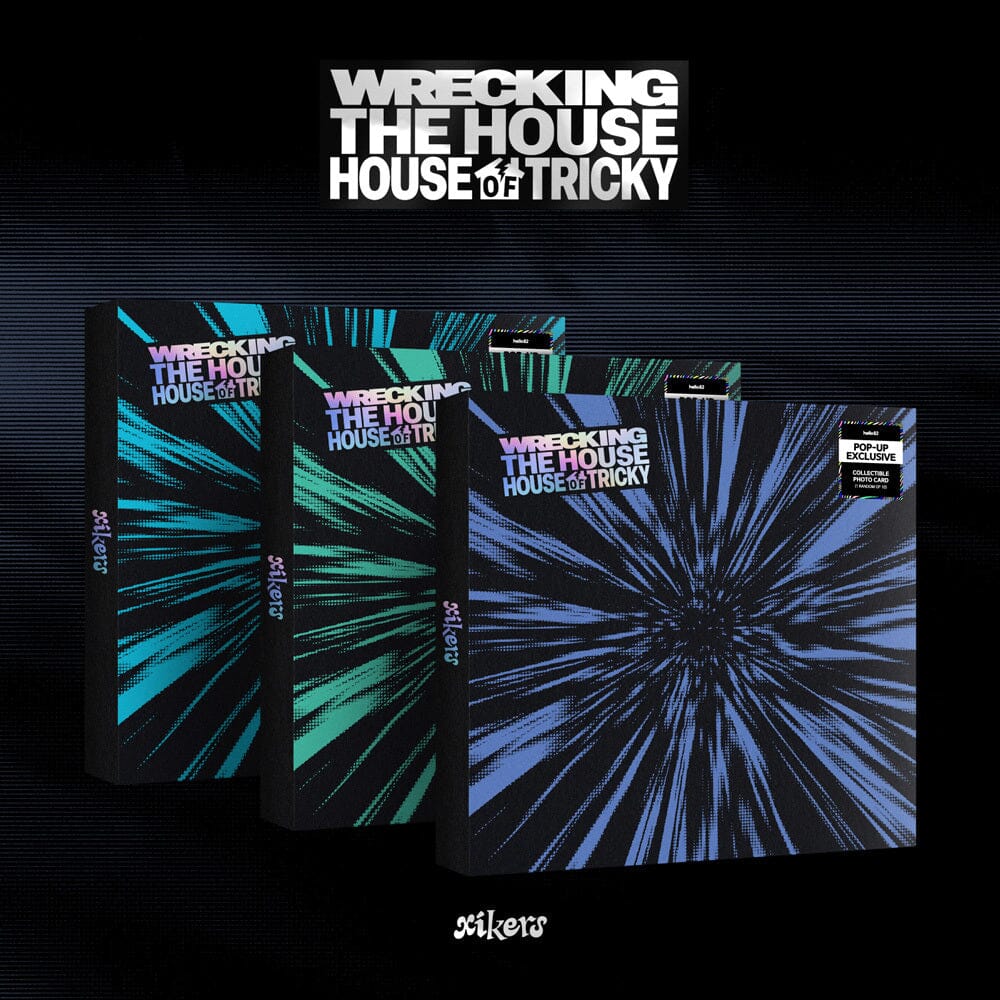XIKERS - HOUSE OF TRICKY : WRECKING THE HOUSE (POP-UP EXCLUSIVE) Nolae