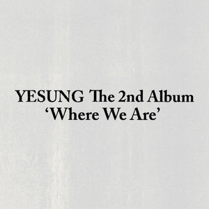 YESUNG (SUPER JUNIOR) - WHERE WE ARE (SMART ALBUM)